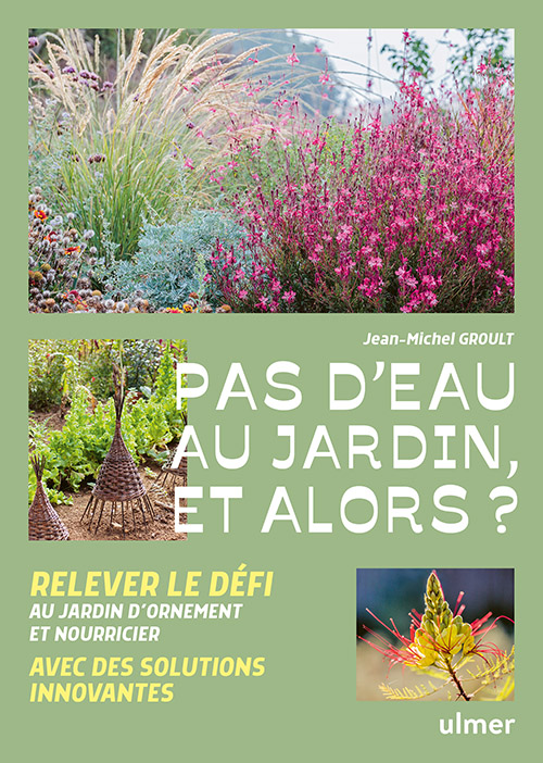 Pas d'eau au jardin, et alors ? Relever le défi au jardin d'ornement et nourricier avec des solutions innovantes